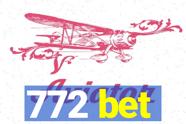772 bet